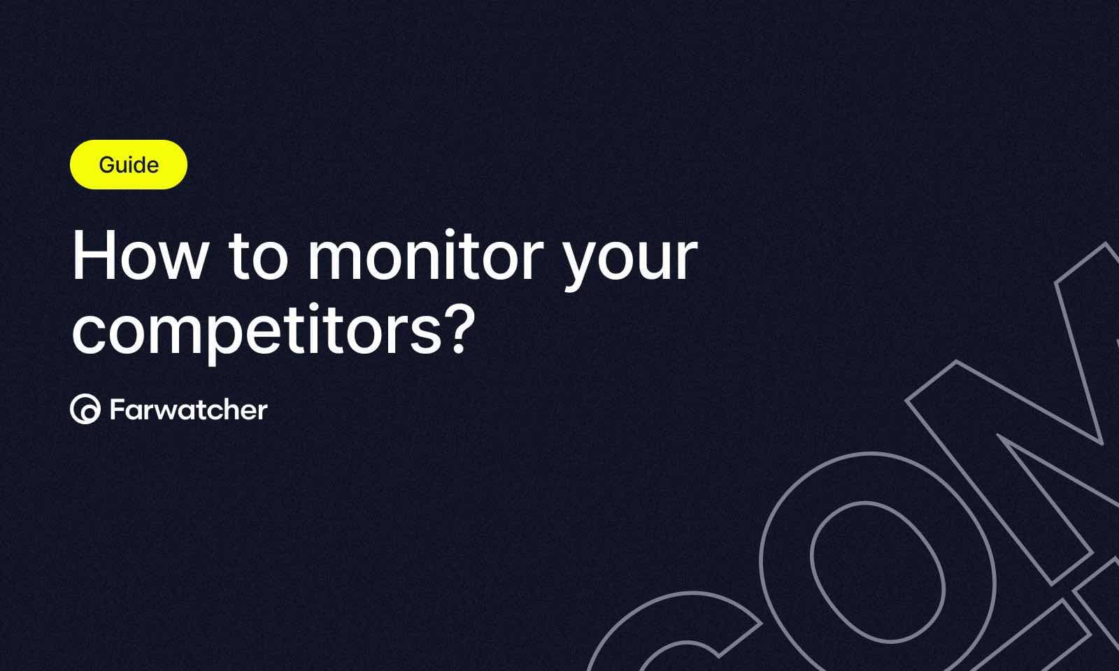 Blog - How to monitor your competitors?